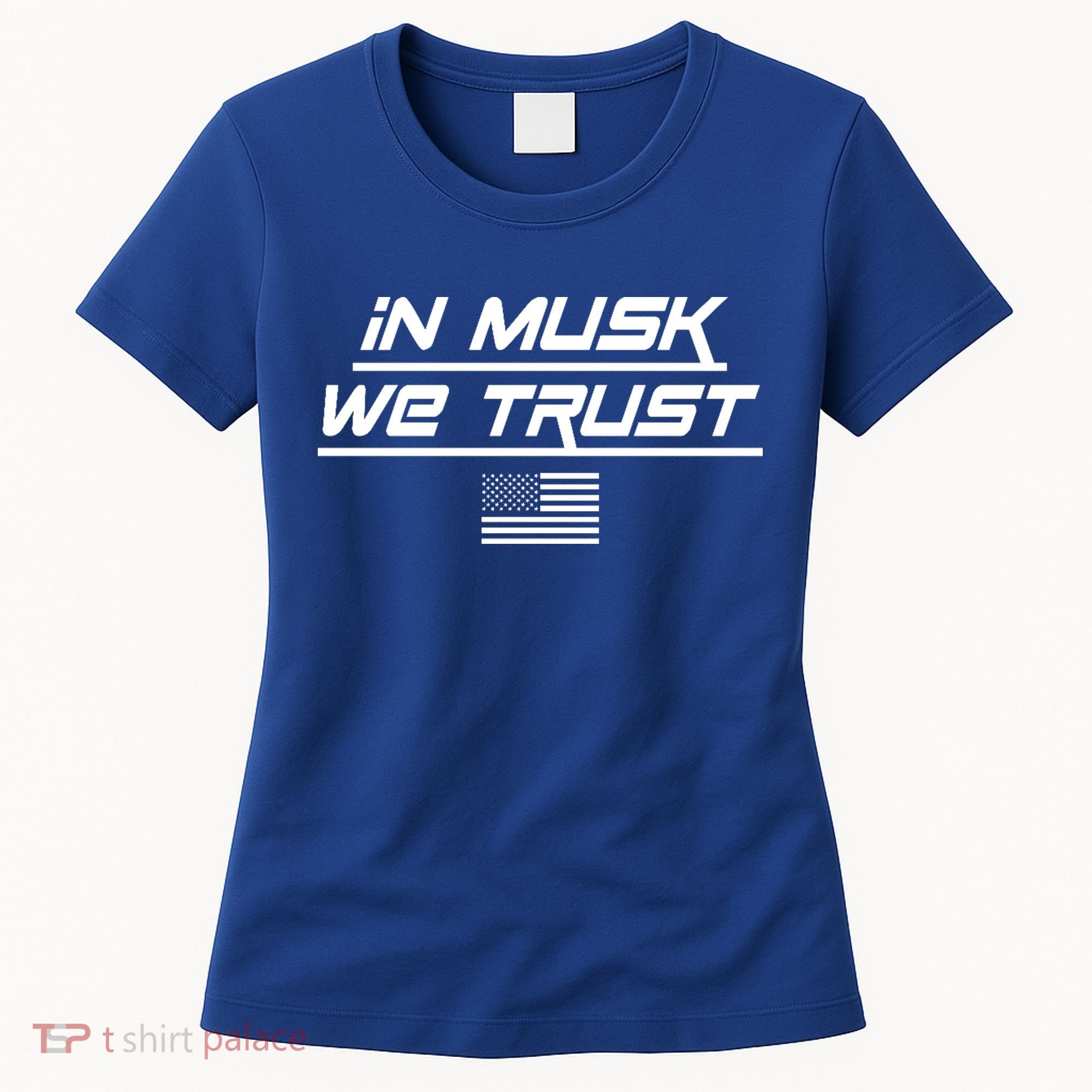 In Musk We Trust USA Flag Elon Funny Women's T-Shirt