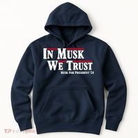 In Musk We Trust Musk For President 2024 Hoodie thumb 0