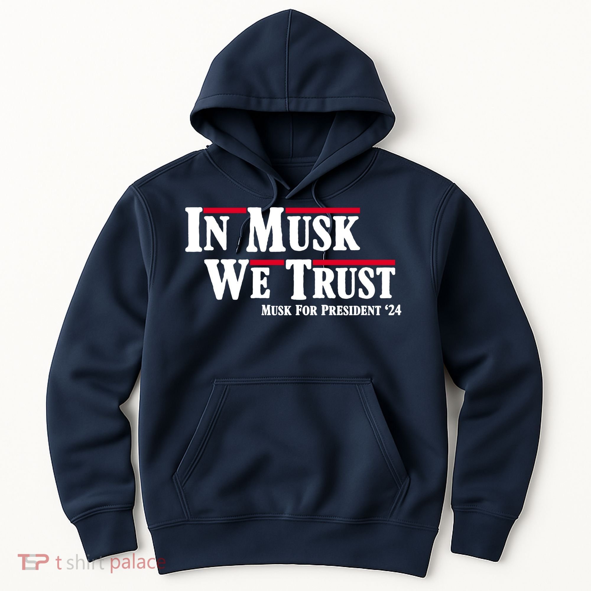 In Musk We Trust Musk For President 2024 Hoodie