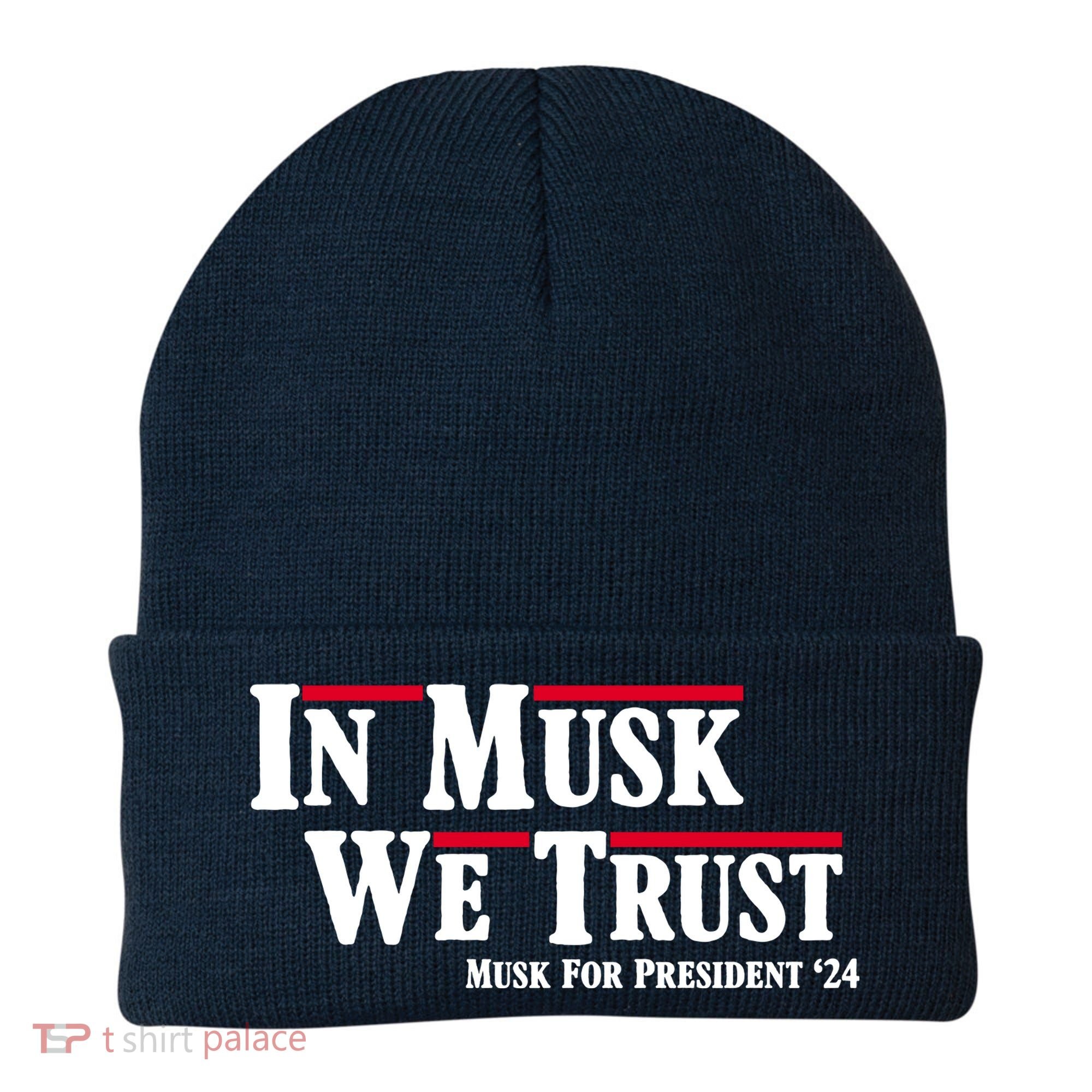 In Musk We Trust Musk For President 2024 Beanie