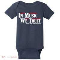 In Musk We Trust Musk For President 2024 Baby Bodysuit thumb 0