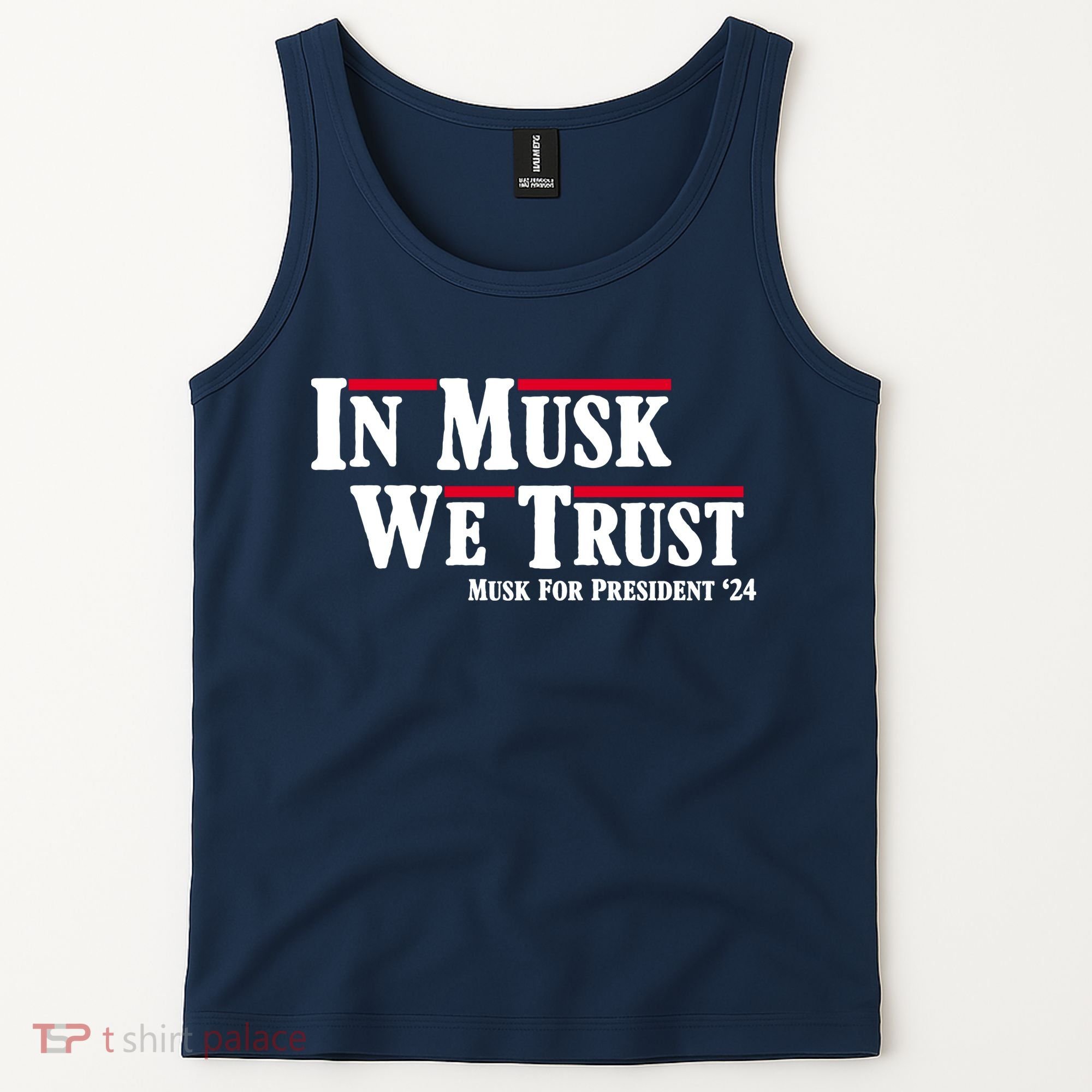 In Musk We Trust Musk For President 2024 Tank Top