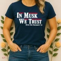 In Musk We Trust Musk For President 2024 Women's T-Shirt thumb 2