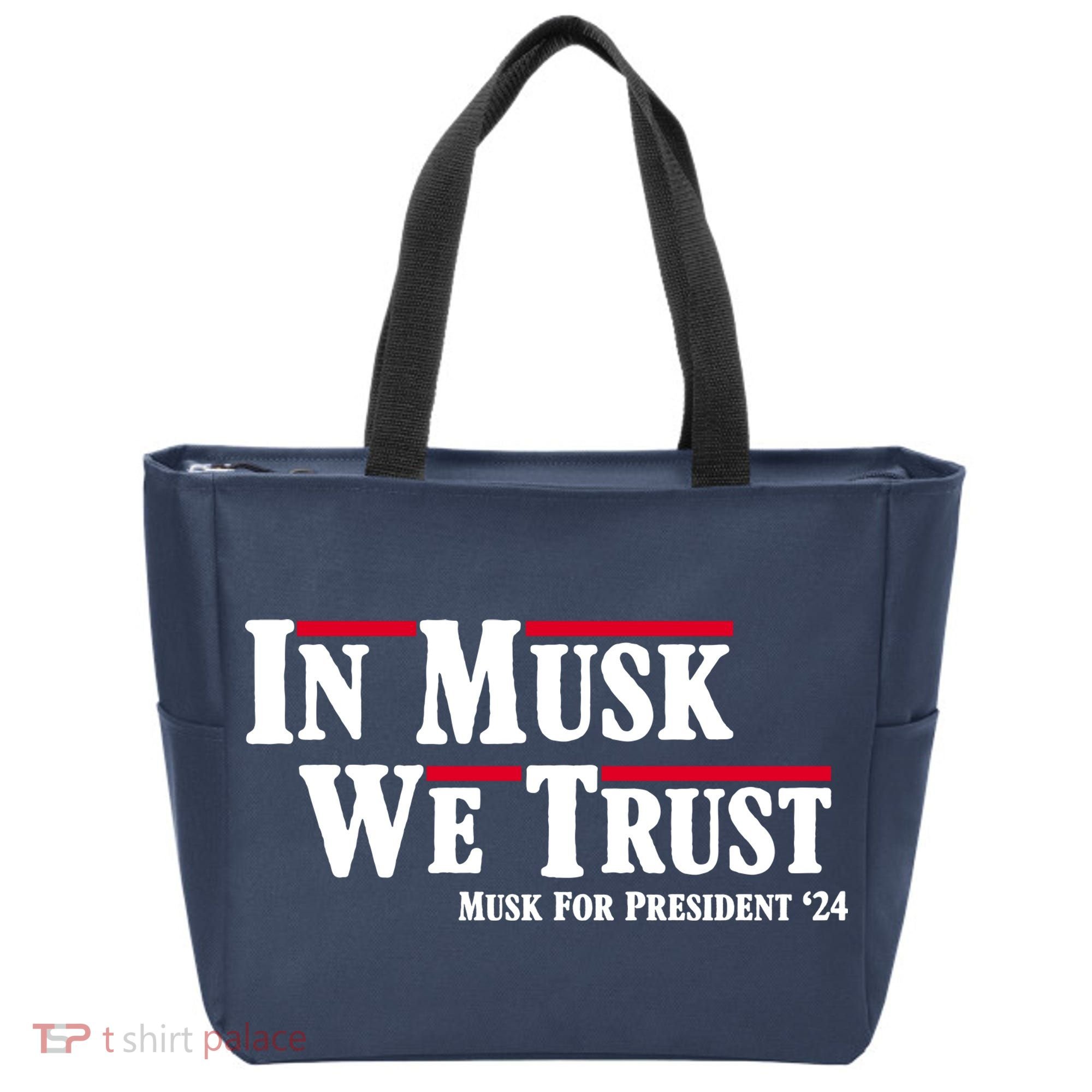 In Musk We Trust Musk For President 2024 Tote Bag