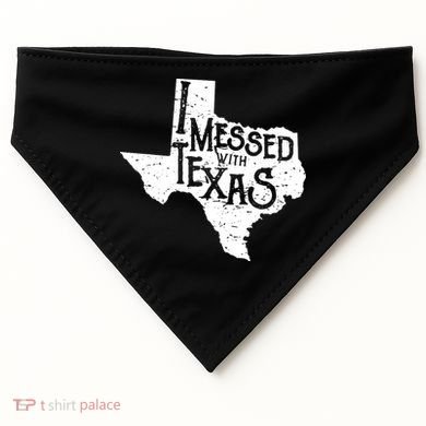 I Messed With Texas Dont Mess With This Texan USA-Made Doggie Bandana