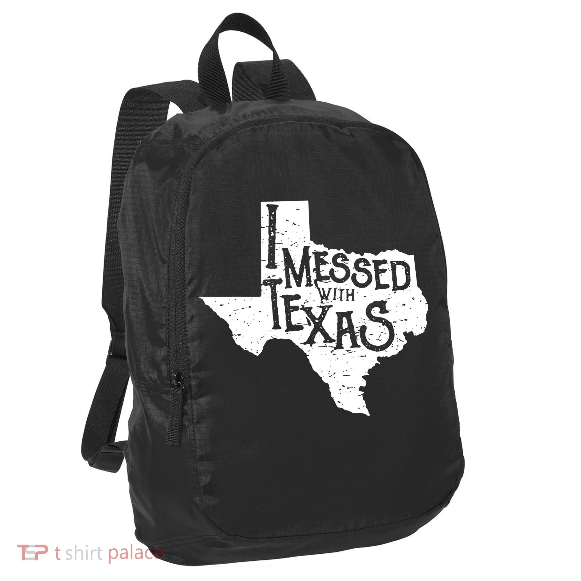 I Messed With Texas Dont Mess With This Texan Port Authority Crush Ripstop Backpack