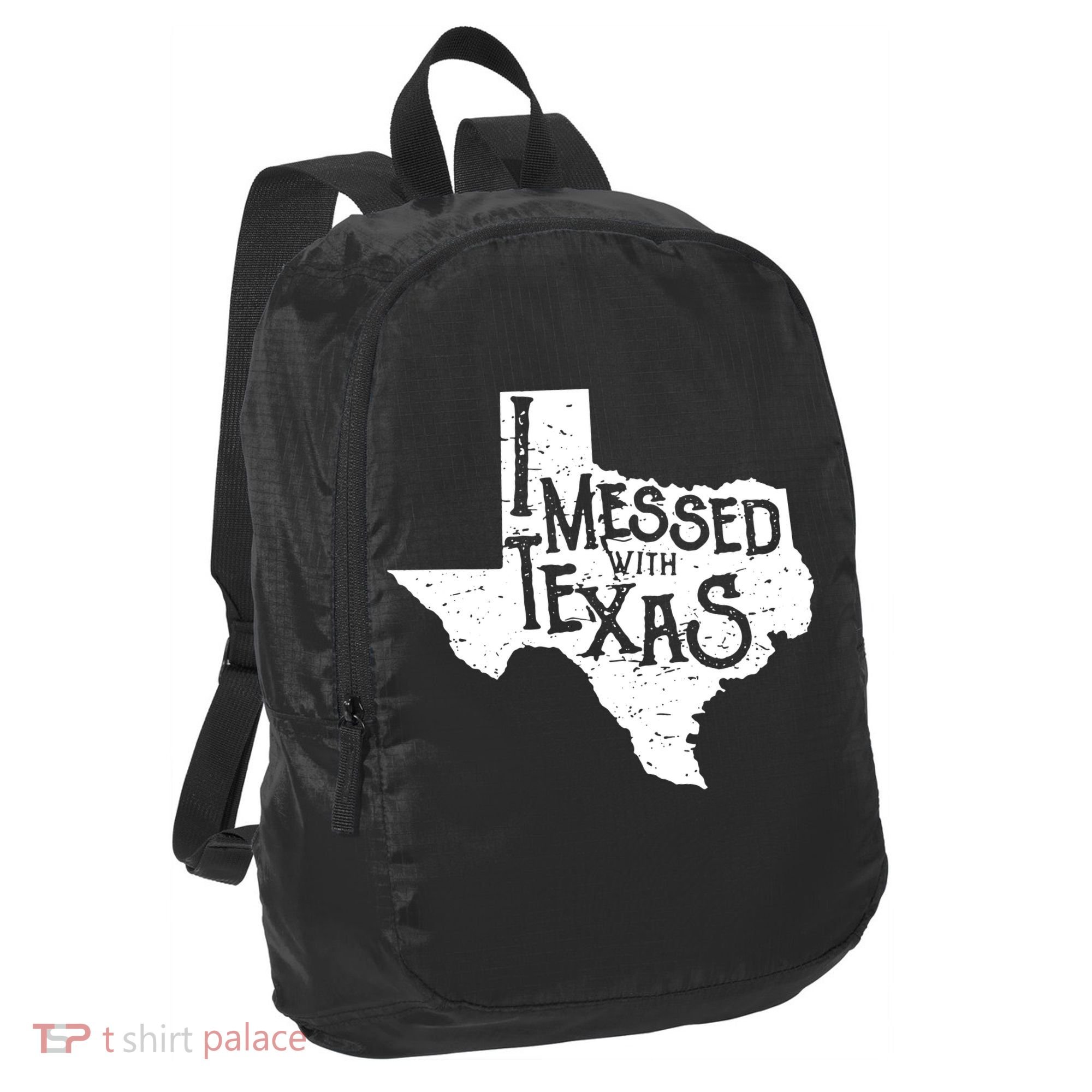 I Messed With Texas Dont Mess With This Texan Port Authority Crush Ripstop Backpack