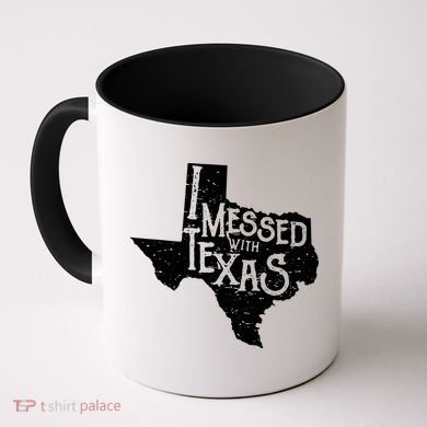 I Messed With Texas Dont Mess With This Texan Coffee Mug