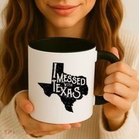 I Messed With Texas Dont Mess With This Texan Coffee Mug thumb 3