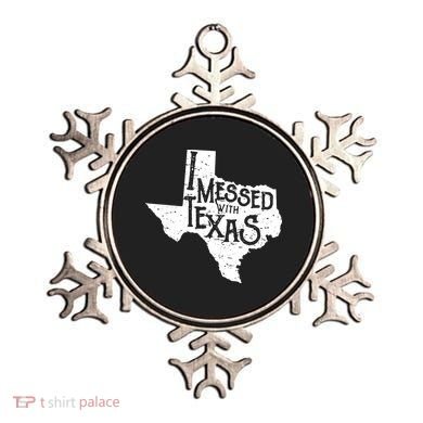 I Messed With Texas Dont Mess With This Texan Ornament