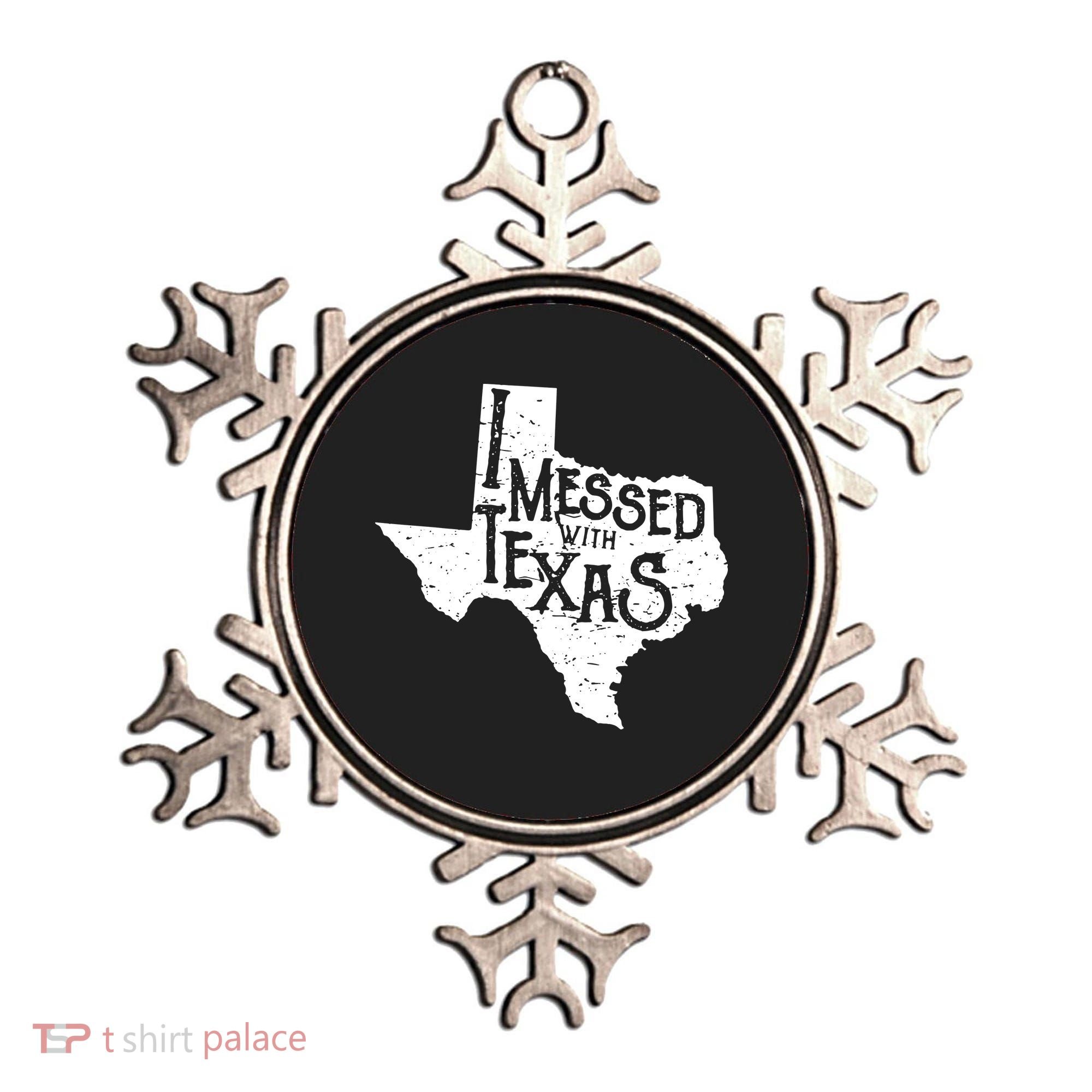 I Messed With Texas Dont Mess With This Texan Ornament
