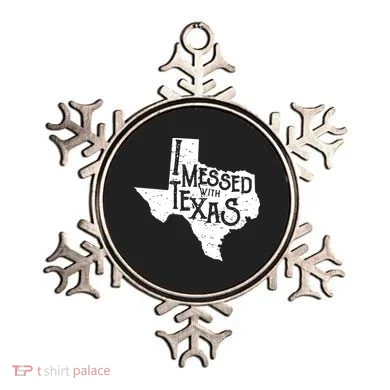 I Messed With Texas Dont Mess With This Texan Ornament