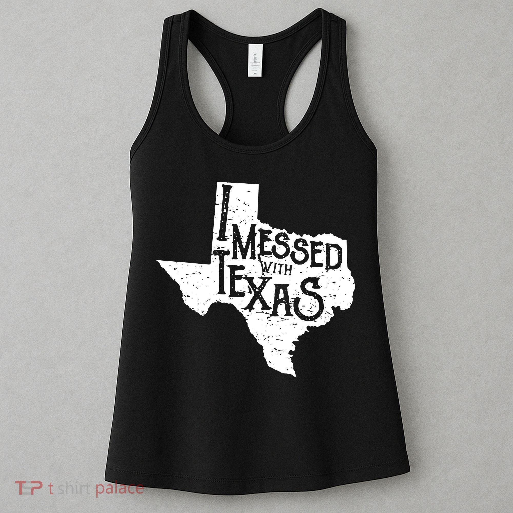 I Messed With Texas Dont Mess With This Texan Women's Tank Top