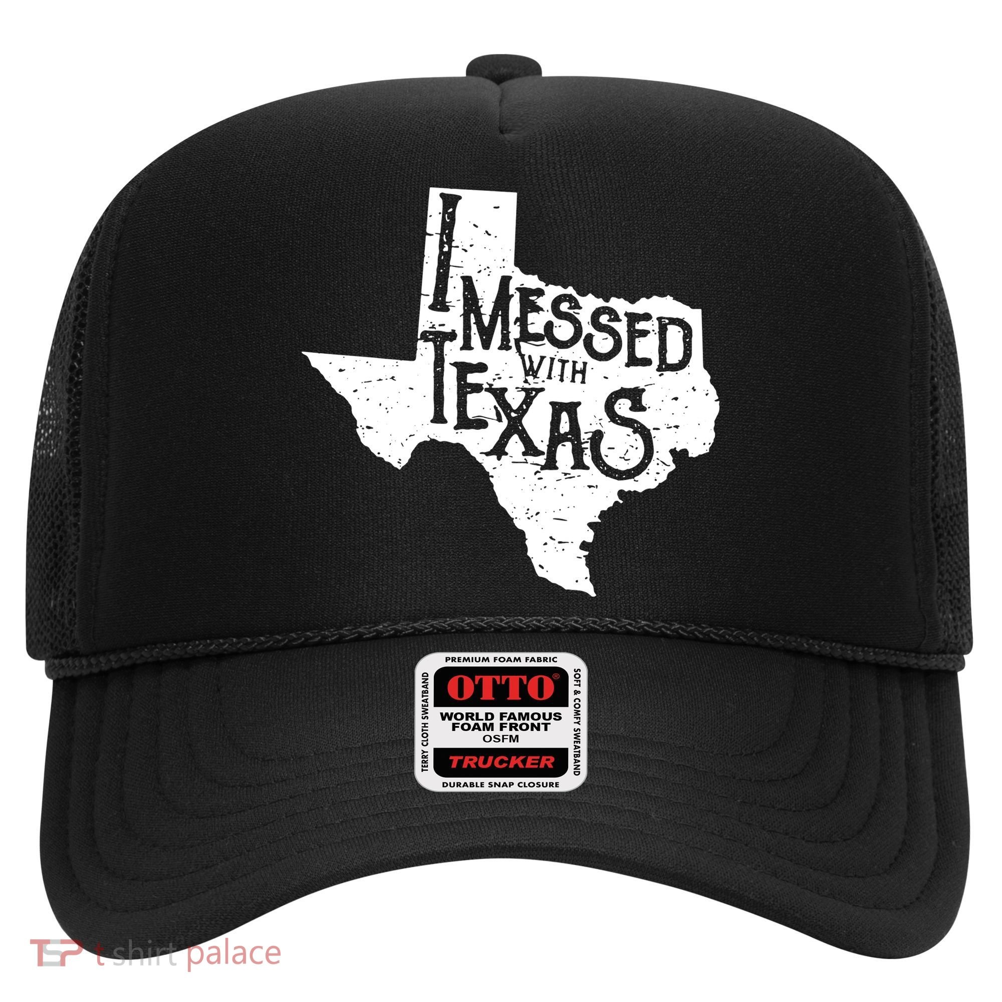 I Messed With Texas Dont Mess With This Texan Hat