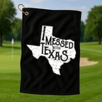 I Messed With Texas Dont Mess With This Texan Golf Towel thumb 1