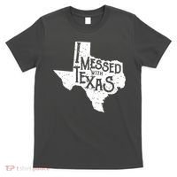 I Messed With Texas Dont Mess With This Texan T-Shirt thumb 0