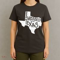 I Messed With Texas Dont Mess With This Texan T-Shirt thumb 4