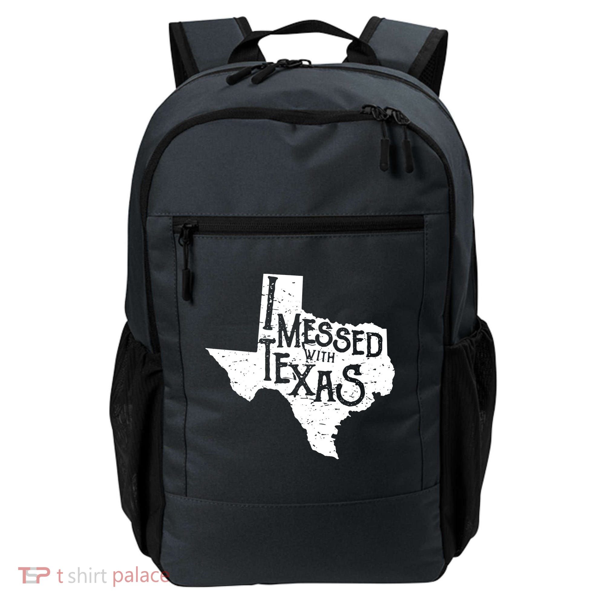 I Messed With Texas Dont Mess With This Texan Backpack