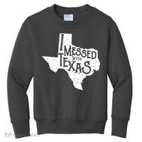 I Messed With Texas Dont Mess With This Texan Kids Sweatshirt thumb 0