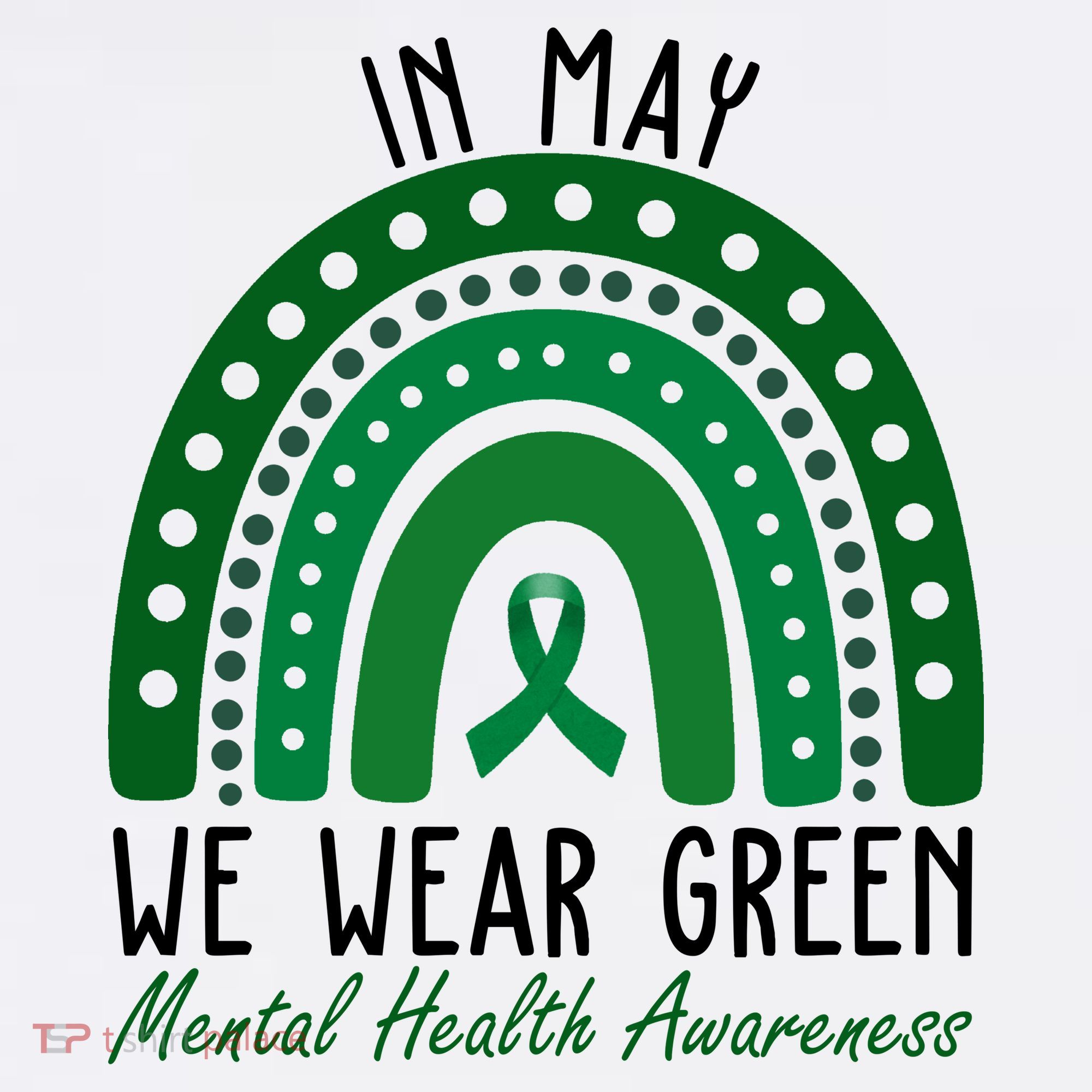 In May We Wear Green For Mental Health Awareness Sweatshirt