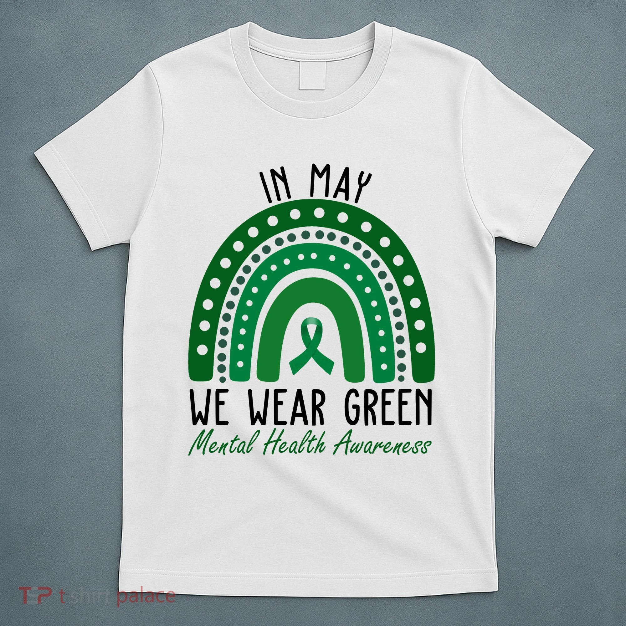 In May We Wear Green For Mental Health Awareness T-Shirt