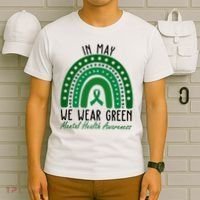 In May We Wear Green For Mental Health Awareness T-Shirt thumb 6