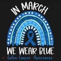 In March We Wear Blue Ribbon Rainbow Colon Cancer Awareness T-Shirt thumb 7