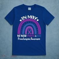 In May We Wear Purple And Blue Preeclampsia Awareness Meaningful Gift T-Shirt thumb 5