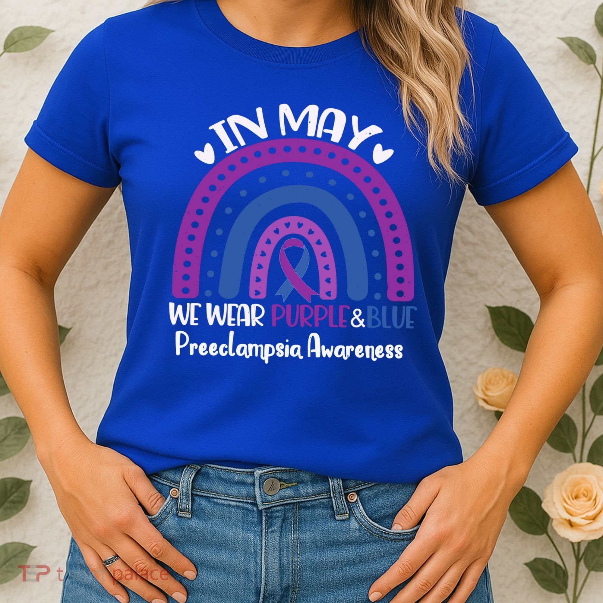 In May We Wear Purple And Blue Preeclampsia Awareness Meaningful Gift Women's T-Shirt