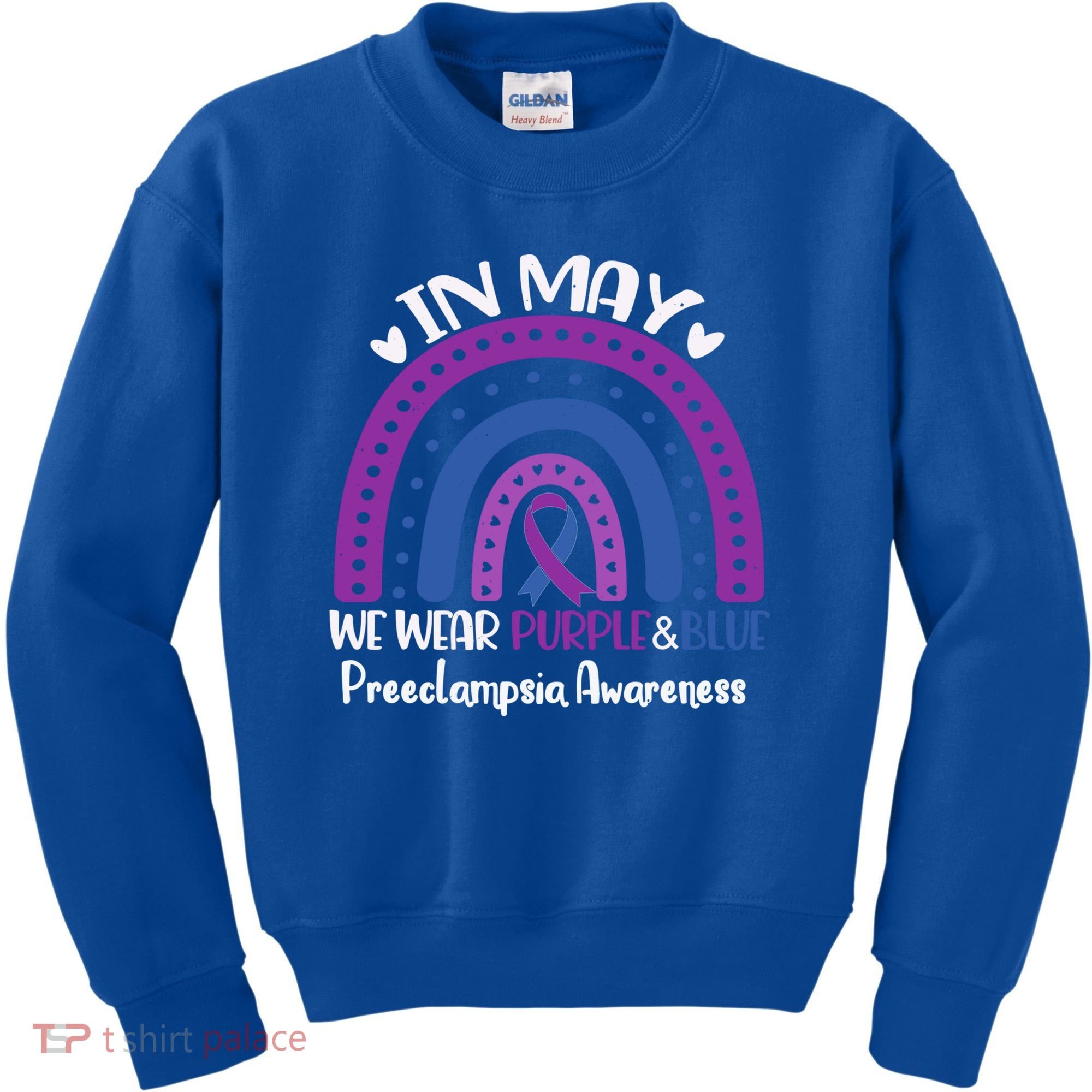 In May We Wear Purple And Blue Preeclampsia Awareness Meaningful Gift Kids Sweatshirt