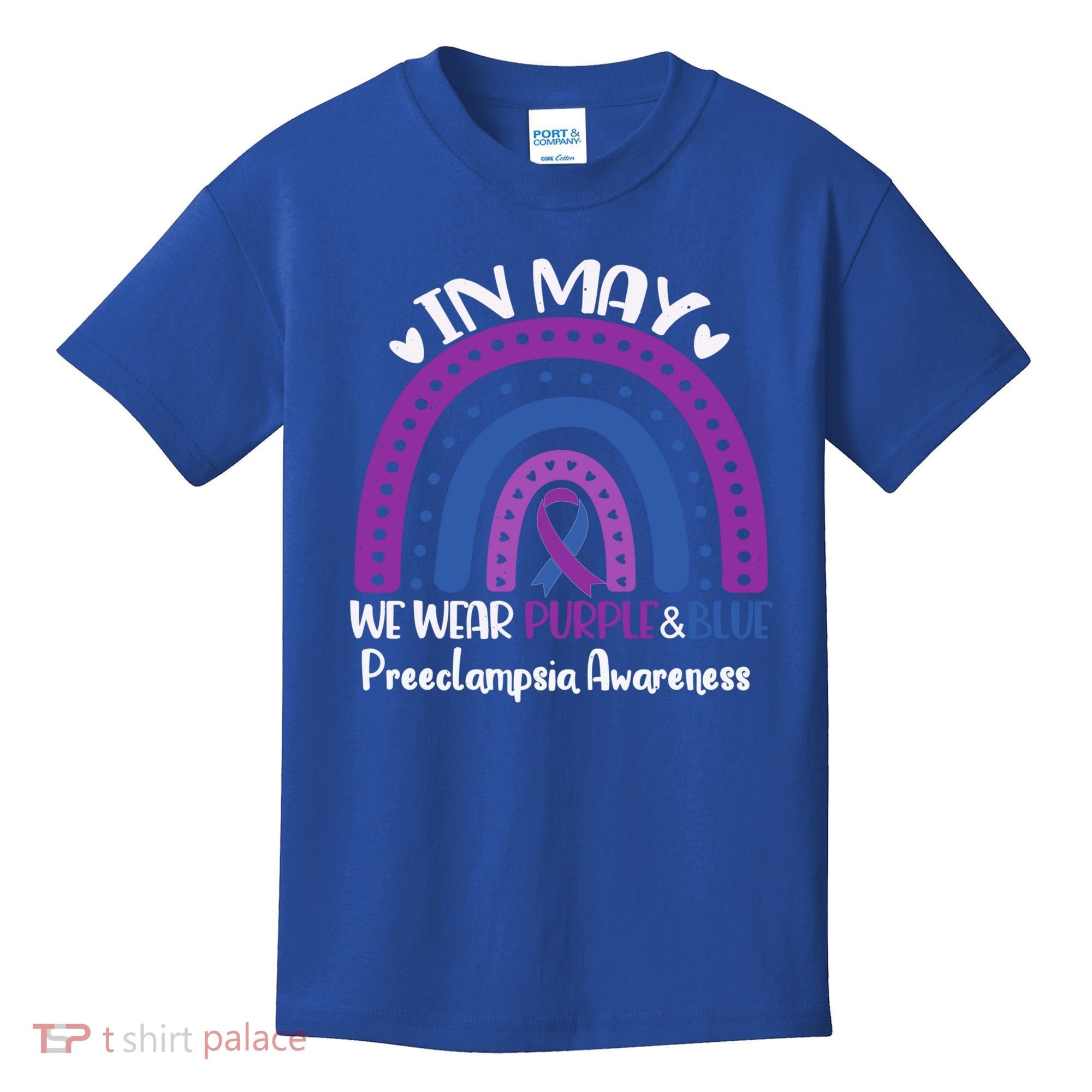 In May We Wear Purple And Blue Preeclampsia Awareness Meaningful Gift Kids T-Shirt