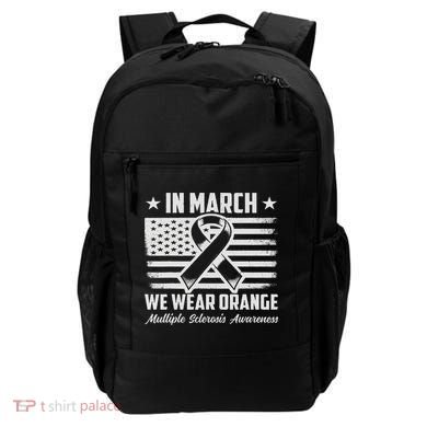 In March We Wear Orange For Multiple Sclerosis Awareness Ms Backpack