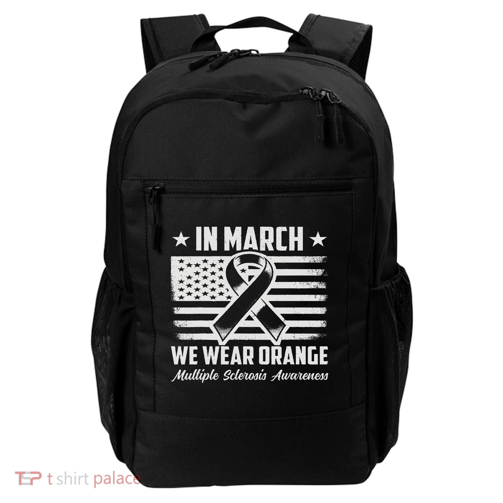 In March We Wear Orange For Multiple Sclerosis Awareness Ms Backpack