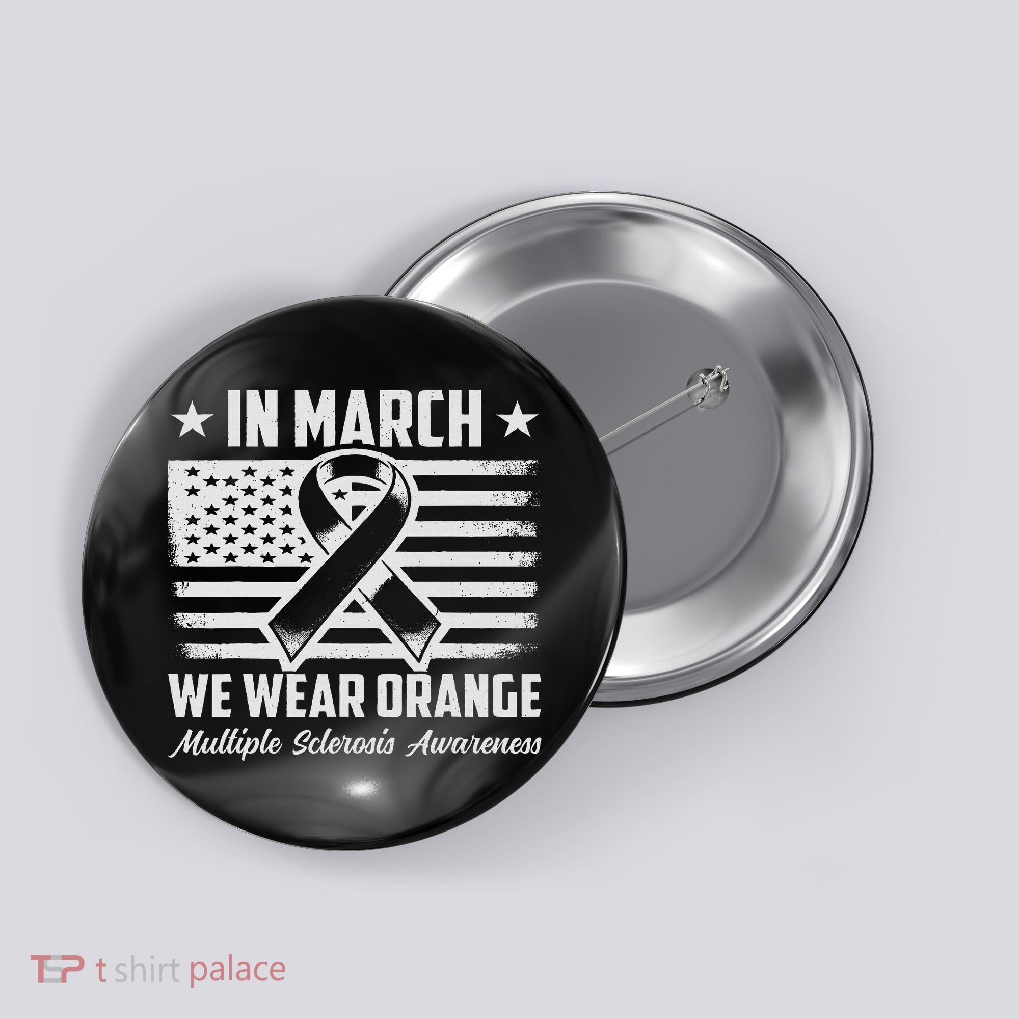 In March We Wear Orange For Multiple Sclerosis Awareness Ms Button