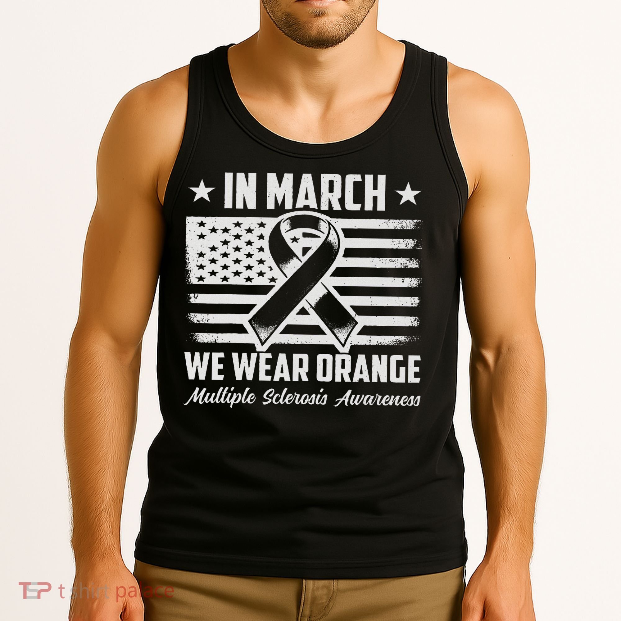 In March We Wear Orange For Multiple Sclerosis Awareness Ms Tank Top
