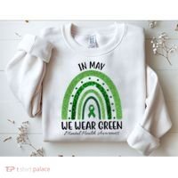 In May We Wear Green Mental Health Awareness Rainbow Sweatshirt thumb 2