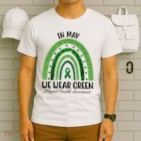 In May We Wear Green Mental Health Awareness Rainbow T-Shirt thumb 6