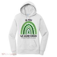 In May We Wear Green Mental Health Awareness Rainbow Women's Hoodie thumb 0