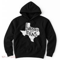 I Messed With Texas DonT Mess With This Texan Funny Texas Hoodie thumb 0