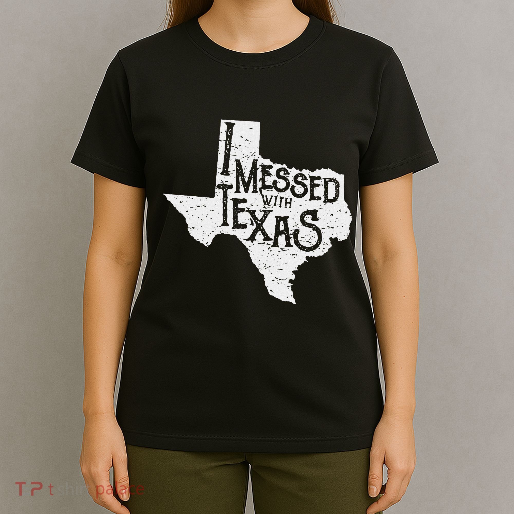 I Messed With Texas DonT Mess With This Texan Funny Texas T-Shirt