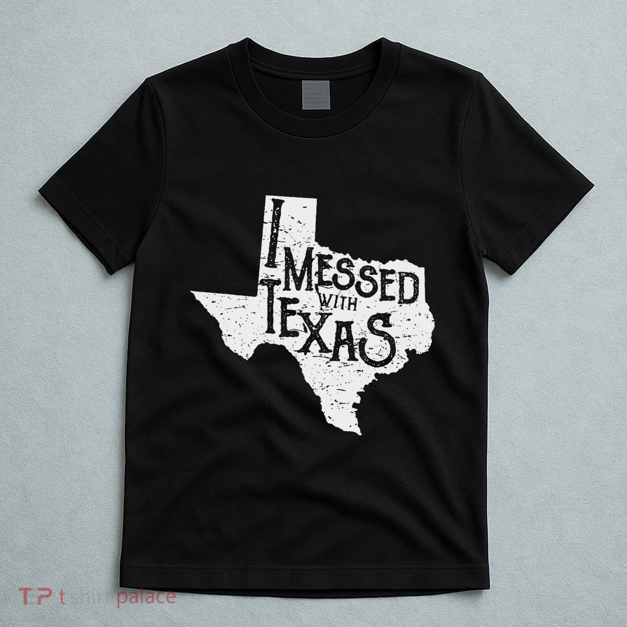 I Messed With Texas DonT Mess With This Texan Funny Texas T-Shirt