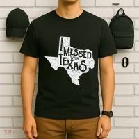 I Messed With Texas DonT Mess With This Texan Funny Texas T-Shirt thumb 6