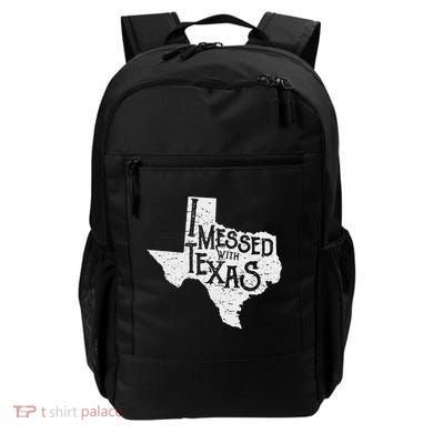 I Messed With Texas DonT Mess With This Texan Funny Texas Backpack