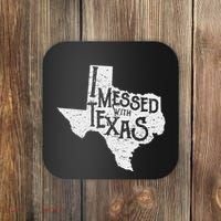 I Messed With Texas DonT Mess With This Texan Funny Texas Coaster thumb 0