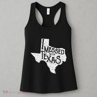 I Messed With Texas DonT Mess With This Texan Funny Texas Women's Tank Top thumb 3