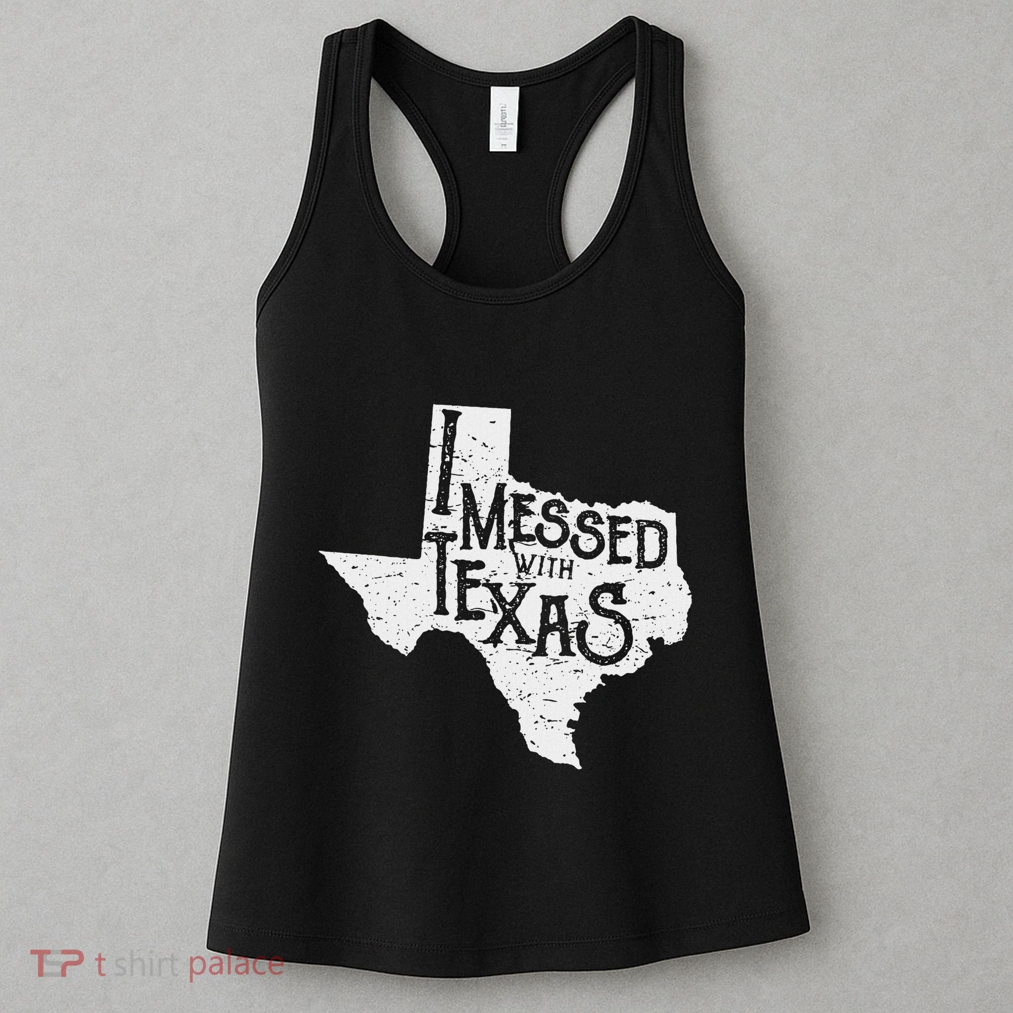 I Messed With Texas DonT Mess With This Texan Funny Texas Women's Tank Top