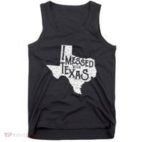 I Messed With Texas DonT Mess With This Texan Funny Texas Tank Top thumb 0