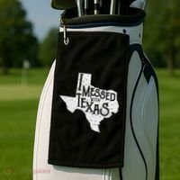 I Messed With Texas DonT Mess With This Texan Funny Texas Golf Towel thumb 2