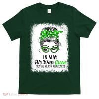 In May We Wear Green Mental Health Awareness Messy Bun T-Shirt thumb 0
