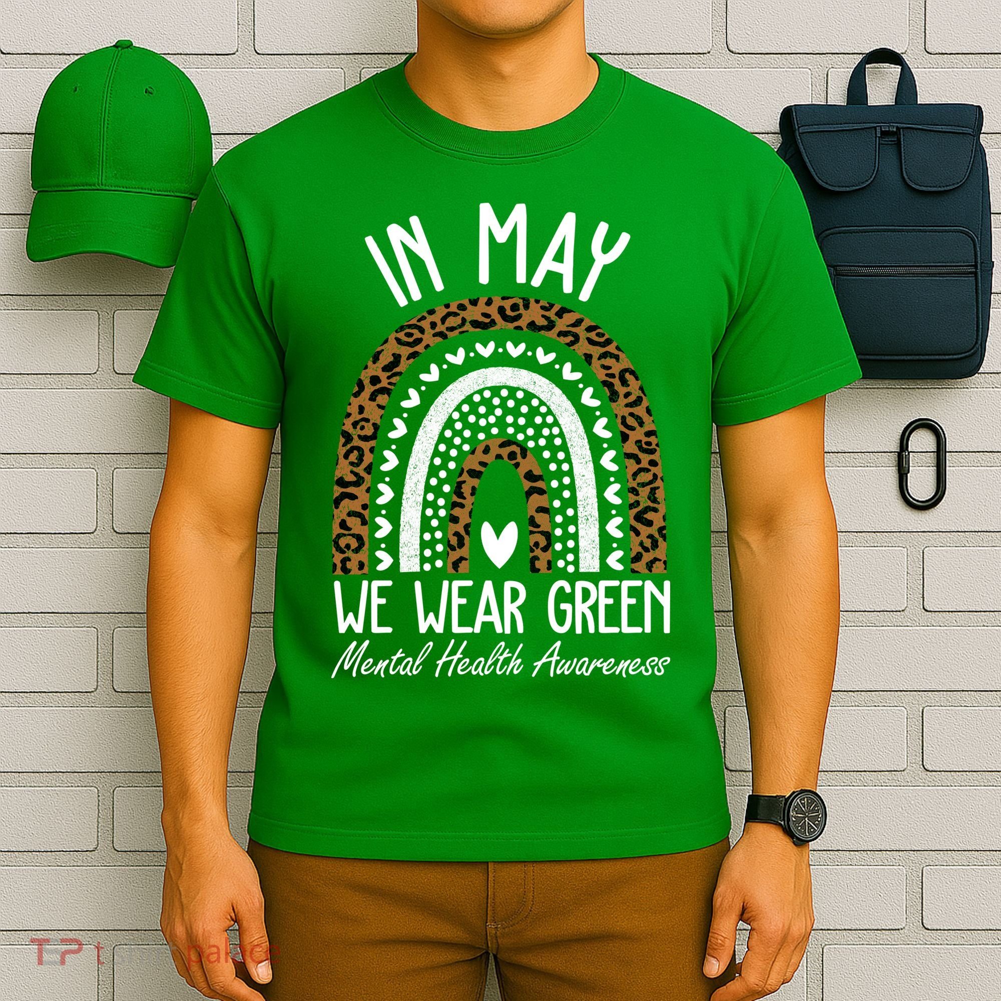In May We Wear Green Mental Health Awareness Rainbow T-Shirt